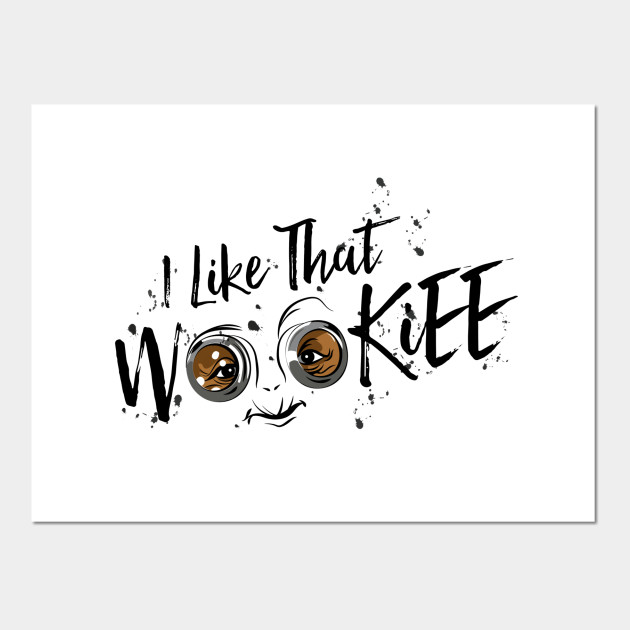 I Like That Wookiee